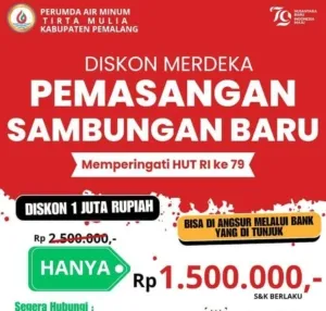 Peringati Hut RI ke- 79, Perumda Tirta Mulia Pemalang Hadirkan Promo Pemasangan Sambungan Baru